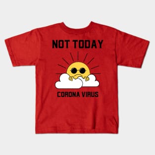 Not Today Corona Virus Kids T-Shirt